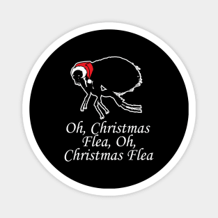 Oh Christmas Flea - Funny Quote - White Outlined Version Magnet